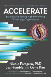 The book - Accelerate: Building and Scaling High Performing Technology Organizations